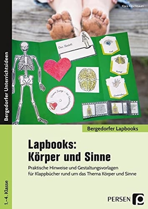 Kirschbaum, Klara. Lapbooks: Körper und Sinne - 1.-4. Klasse - Praktische Hinweise und Gestaltungsvorlagen für Klappbücher rund um das Thema Körper und Sinne. Persen Verlag i.d. AAP, 2020.