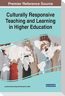 Culturally Responsive Teaching and Learning in Higher Education