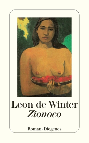 Winter, Leon de. Zionoco. Diogenes Verlag AG, 1998.