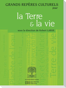 Grands repères culturels pour la Terre et la vie
