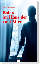 Bolero im Haus der zwei Alten
