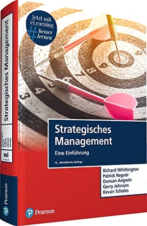 Whittington, Richard / Regnér, Patrick et al. Strategisches Management - Eine Einführung. Pearson Studium, 2021.