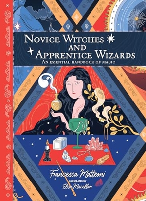 Matteoni, Francesca. Novice Witches and Apprentice Wizards - An Essential Handbook of Magic. Liminal 11, 2022.