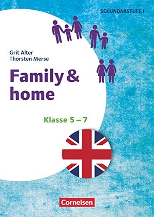 Alter, Grit / Thorsten Merse. Klasse 5-7 - Family & Home - Kopiervorlagen. Cornelsen Vlg Scriptor, 2020.