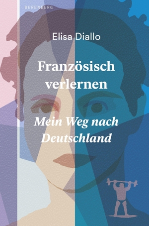 Diallo, Elisa. Französisch verlernen - Mein Weg nach Deutschland. Berenberg Verlag, 2021.