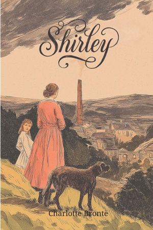 Brontë, Charlotte. Shirley. Amazon Digital Services LLC - Kdp, 2026.
