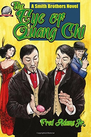 Adams Jr, Fred. The Eye of Quang Chi. Amazon Digital Services LLC - Kdp, 2017.