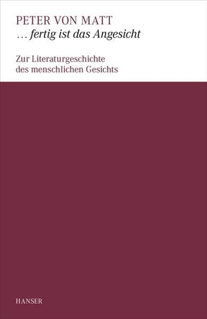 Matt, Peter von. ... fertig ist das Angesicht - Zur Literaturgeschichte des menschlichen Gesichts. Carl Hanser Verlag, 2014.