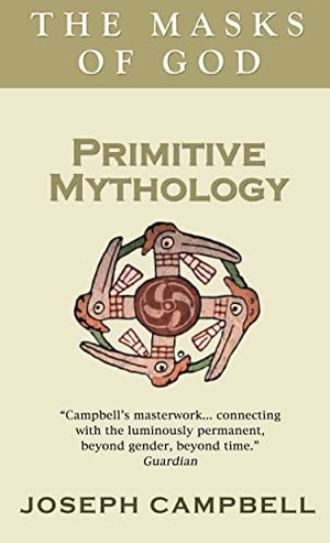 Campbell, Joseph. Primitive Mythology - The Masks of God. Profile Books Ltd, 2011.