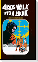 4 Kids walk into a bank HC