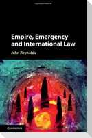 Empire, Emergency and International Law