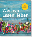 Weil wir Essen lieben