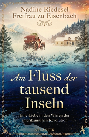 Riedesel Freifrau zu Eisenbach, Nadine. Am Fluss der tausend Inseln - Roman. Atlantik Verlag, 2026.