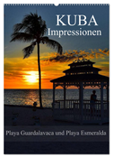 Kuba Impressionen Playa Guardalavaca und Playa Esmeralda (Wandkalender 2025 DIN A2 hoch), CALVENDO Monatskalender
