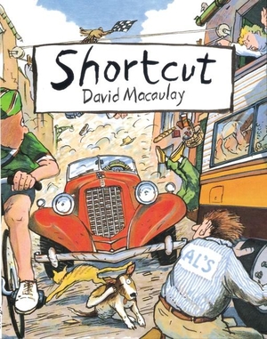 Macaulay, David. Shortcut. HOUGHTON MIFFLIN, 1999.