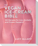 The Vegan Ice Cream Bible