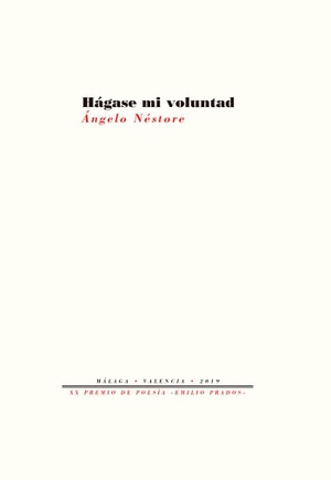 Néstore, Ángelo. Hágase mi voluntad. Editorial Pre-Textos, 2020.