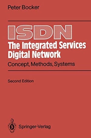 Bocker, Peter. ISDN The Integrated Services Digital Network - Concept, Methods, Systems. Springer Berlin Heidelberg, 2011.