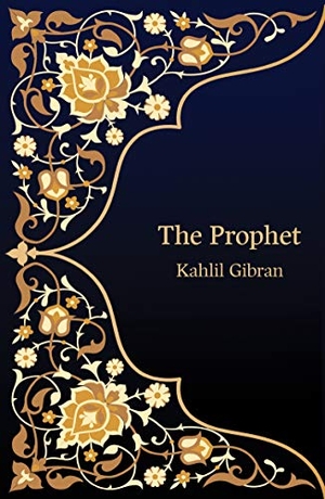Gibran, Kahlil. The Prophet (Hero Classics). Legend Press Ltd, 2020.