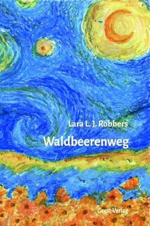 Robbers, Lara L. J.. Waldbeerenweg. Geest-Verlag GmbH, 2024.