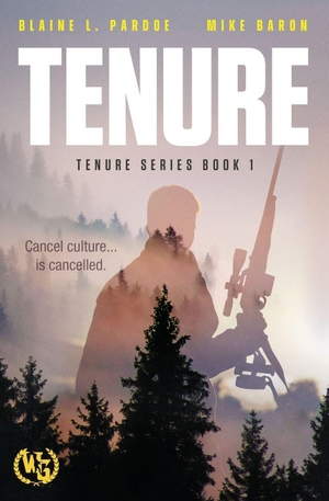 Pardoe, Blaine L / Mike Baron. Tenure. Wargate Books, 2025.
