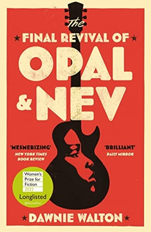 Walton, Dawnie. The Final Revival of Opal & Nev. Quercus Publishing Plc, 2022.