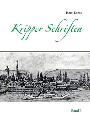Krebs, Horst. Kripper Schriften - Band 5. Books on Demand, 2021.