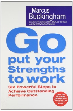 Buckingham, Marcus. go put your strengths to wortr. Simon & Schuster UK Ltd, 2023.