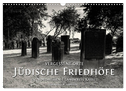 Vergessene Orte: Jüdische Friedhöfe in Nordhessen / Landkreis Kassel (Wandkalender 2024 DIN A3 quer), CALVENDO Monatskalender