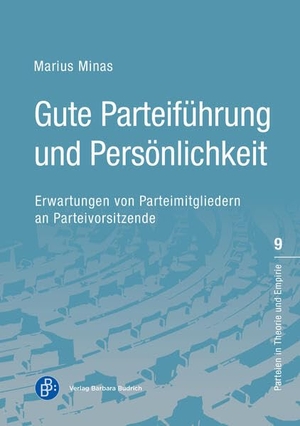 Minas, Marius. Gute Parteiführung und Persönlichkeit - Erwartungen von Parteimitgliedern an Parteivorsitzende. Budrich, 2026.