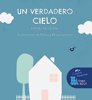 Martos Sánchez, Daniel. Un verdadero cielo. Editorial Edebé, 2023.