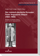 Der russisch-deutsche Europäer: Fedor Avgustovi¿ Stepun (1884¿1965)