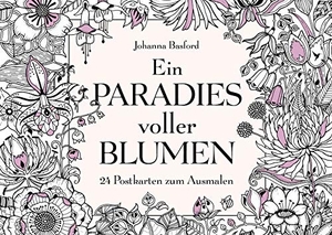 Basford, Johanna. Ein Paradies voller Blumen - 24 Postkarten zum Ausmalen. MVG Moderne Vlgs. Ges., 2019.