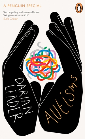 Leader, Darian. Autisms. Penguin Books Ltd (UK), 2026.