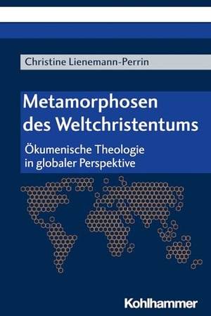 Lienemann-Perrin, Christine. Metamorphosen des Weltchristentums - Ökumenische Theologie in globaler Perspektive. Kohlhammer W., 2023.