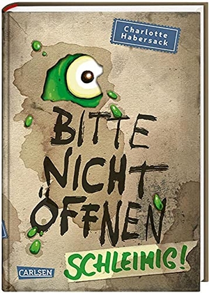 Habersack, Charlotte. Bitte nicht öffnen 2: Schleimig!. Carlsen Verlag GmbH, 2017.