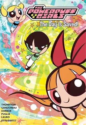 Deibert, Amanda / Kelly Thompson. The Powerpuff Girls Vol. 1 - The Day is Saved. Dynamite Entertainment, 2026.