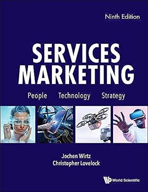 Lovelock, Christopher / Jochen Wirtz. Services Marketing: People, Technology, Strategy (Ninth Edition). World Scientific Publishing Co Inc (USA), 2021.
