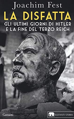 Fest, Joachim C.. La disfatta. Gli ultimi giorni di Hitler e la fine del Terzo Reich. Garzanti, 2020.