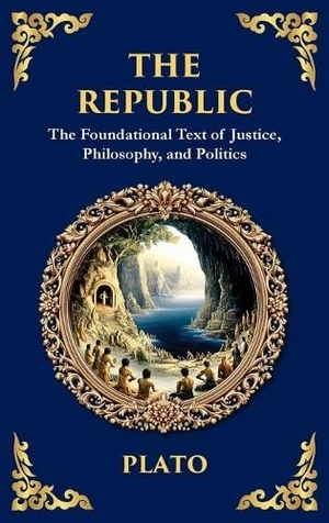 Plato. The Republic - Justice, Society & the Ideal State(Deluxe Hardbound Edition). Muze Publishing, 2025.