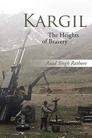 Rathore, Azad Singh. Kargil - The Heights of Bravery. Partridge India, 2016.