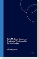 Early Medieval Glosses on Prudentius' Psychomachia