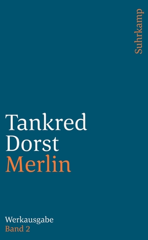 Dorst, Tankred. Werkausgabe. Band 2 - Merlin oder Das wüste Land. Suhrkamp Verlag AG, 2023.
