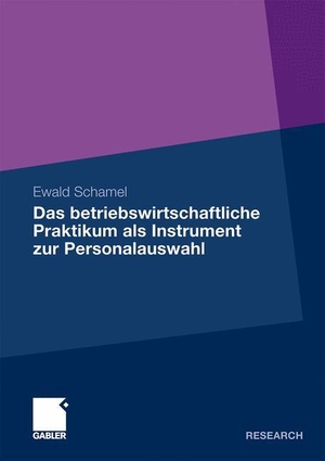 Schamel, Ewald. Das betriebswirtschaftliche Praktikum als Instrument zur Personalauswahl. Gabler Verlag, 2010.