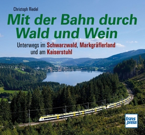 Riedel, Christoph. Mit der Bahn durch Wald und Wein - Unterwegs im Schwarzwald, Markgräflerland und am Kaiserstuhl. Motorbuch Verlag, 2026.