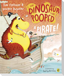 The Dinosaur that Pooped a Pirate!