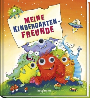 Meine Kindergarten-Freunde - Monster. Kaufmann Ernst Vlg GmbH, 2019.