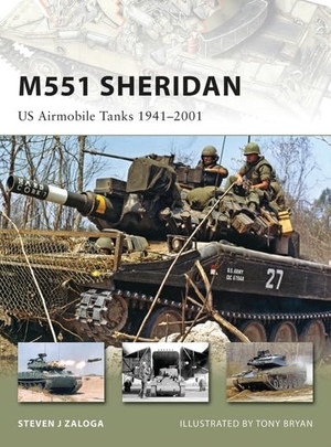Zaloga, Steven J. M551 Sheridan - Us Airmobile Tanks 1941-2001. Bloomsbury USA, 2009.