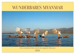 Brack, Roland. Wunderbares Myanmar (Wandkalender 2024 DIN A2 quer), CALVENDO Monatskalender - Eine Reise durch das wunderbare und geheimnisvolle Myanmar. Calvendo, 2023.