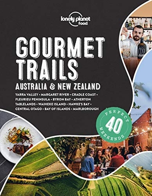 Food, Lonely Planet / Isalska, Anita et al. Lonely Planet Gourmet Trails - Australia & New Zealand. Lonely Planet, 2020.